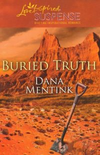 Buried Truth by Dana Mentink