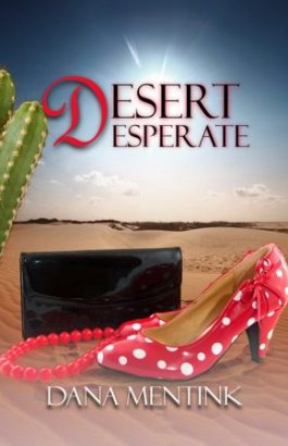 Desert Desperate by Dana Mentink