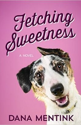 Fetching Sweetness by Dana Mentink