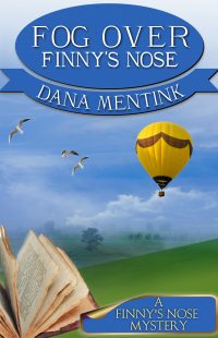 Fog Over Finny's Nose by Dana Mentink