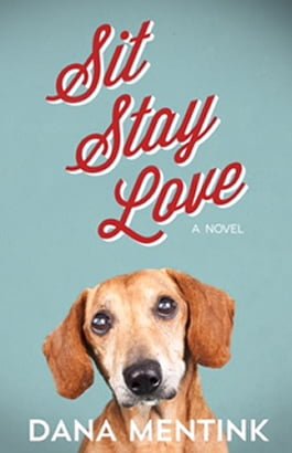 Sit, Stay, Love by Dana Mentink