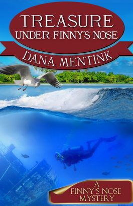 Treasure Under Finny's Nose by Dana Mentink