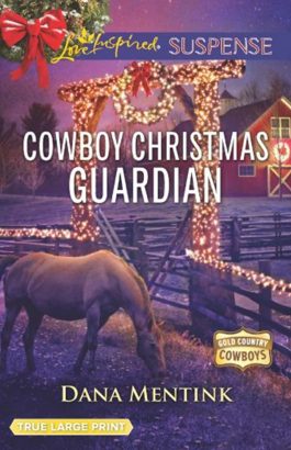 Cowboy Christmas Guardian by Dana Mentink