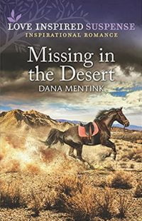Missing in the Desert by author Dana Mentink