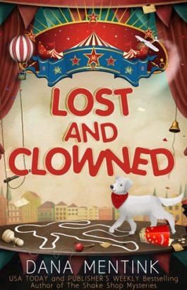 Lost and Clowned by author Dana Mentink