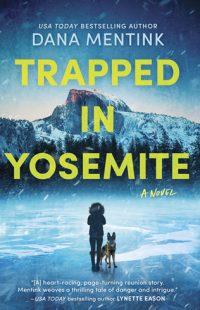 Trapped in Yosemite by author Dana Mentink
